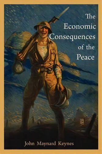 The Economic Consequences Of The Peace, De John Maynard Keynes. Editorial Martino Fine Books, Tapa Blanda En Inglés