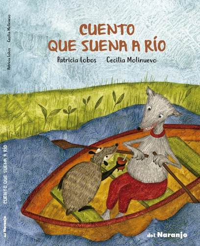 Cuento Que Suena A Río - Patricia Lobos - Libro