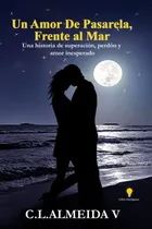 Comprar Un Amor De Pasarela Frente Al Mar: Una Historia De Superacio