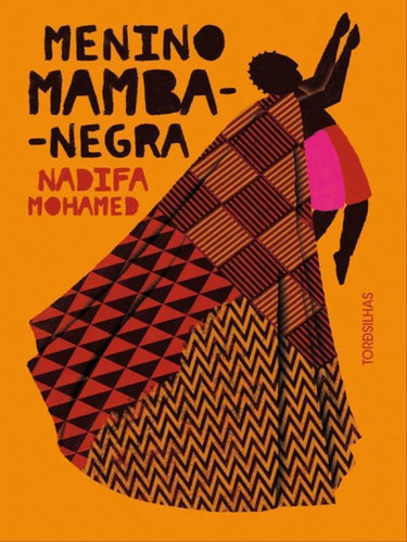 Menino Mamba-negra, De Mohamed, Nadifa. Editora Tordesilhas, Capa Mole Em Português