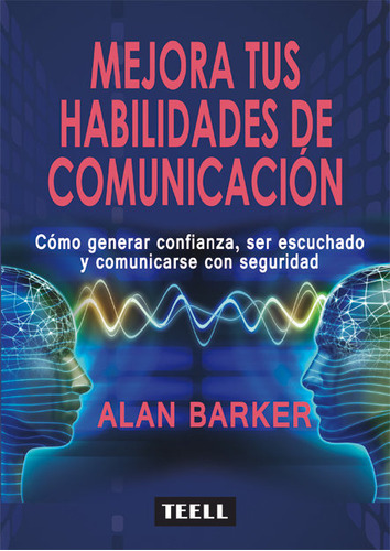 Mejora Tus Habilidades De Comunicacion - Barker, Alan