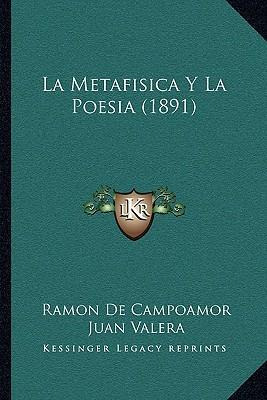Libro La Metafisica Y La Poesia (1891) - Ramon De Campoamor