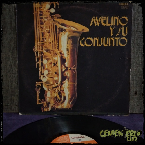 Avelino Y Su Conjunto - Tonodisc - Ed Arg 1976 Vinilo Lp