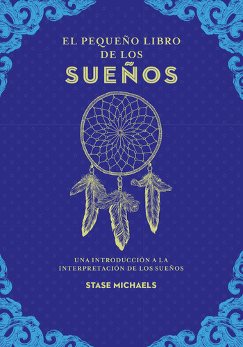 Libro El Pequeã¿o Libro De Los Sueã¿os - Michaels, Stase