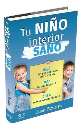 Libro Tu Niño Interior Sano - Juan Rosales