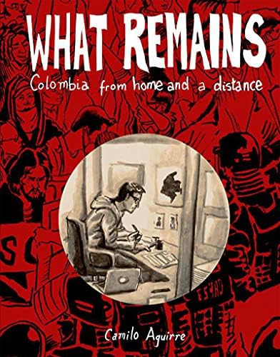 Libro: Lo Que Queda: Historias Personales Y Políticas Del Co