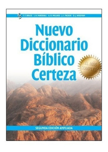 Nuevo Diccionario Bíblico Certeza - F. F Bruce Y Otros