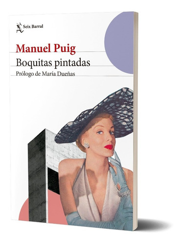 Boquitas Pintadas (ne) Manuel Puig  Seix Barral