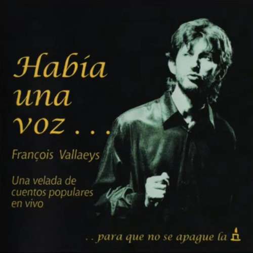 Habia Una Voz Francois Vallaeys