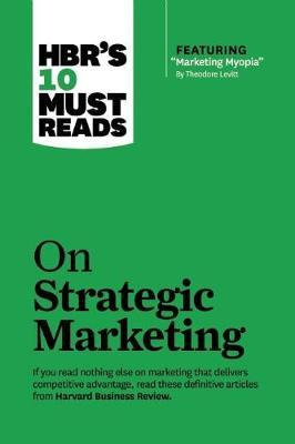 Libro Hbr's 10 Must Reads On Strategic Marketing (with Fe...