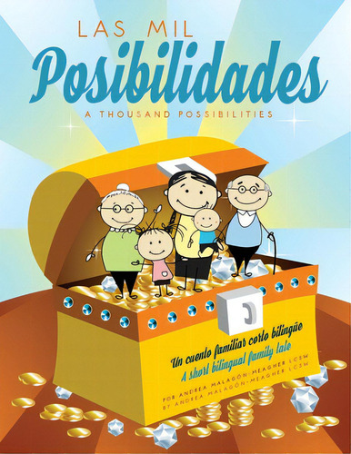 Las Mil Posibilidades, De Malagon-meagher, Andrea. Editorial Lightning Source Inc, Tapa Blanda En Inglés
