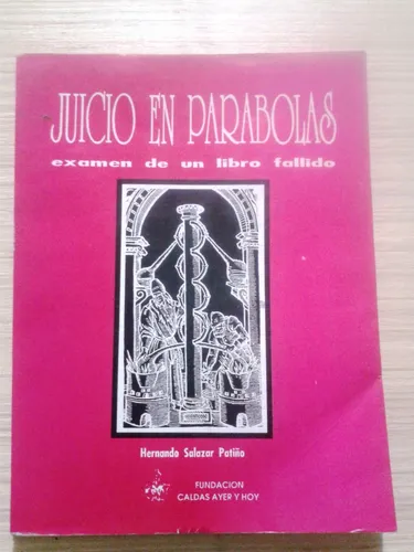 Juicio Parábolas Hernando Salazar Patiño Literatura Caldas (Usado)