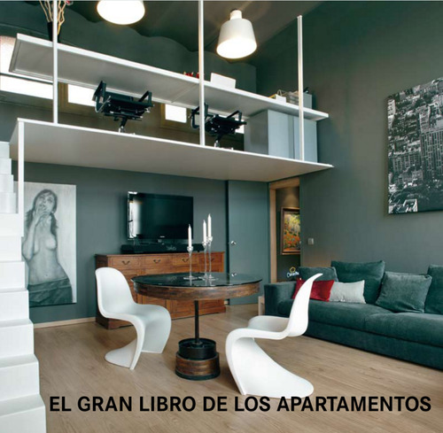 El gran libro de los apartamentos, de Vários autores. Editora Paisagem Distribuidora de Livros Ltda., capa dura em español, 2014