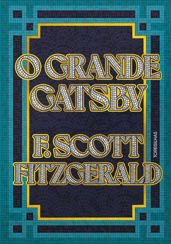 O Grande Gatsby, De Fitzgerald, F. Scott. Editora Tordesilhas, Capa Mole Em Português