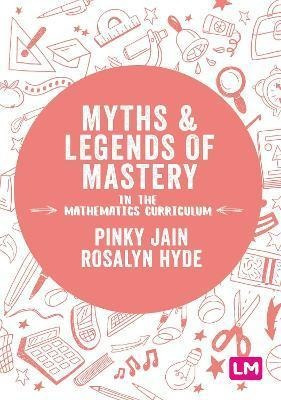 Libro Myths And Legends Of Mastery In The Mathematics Cur...