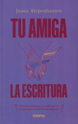 Libro Tu Amiga La Escritura - Riepenhausen, Juana