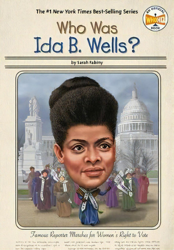 Who Was Ida B. Wells?, De Sarah Fabiny. Editorial Penguin Putnam Inc, Tapa Blanda En Inglés