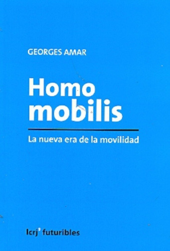 Homo Mobilis - Amar, Georges