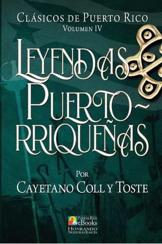 Libro: Leyendas Puertorriqueñas (clásicos De Puerto Rico) (s