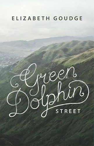 Green Dolphin Street, De Elizabeth Goudge. Editorial Hendrickson Publishers Inc, Tapa Blanda En Inglés