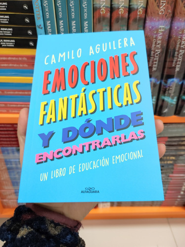 Libro Emociones Fantásticas Y Dónde Encontrarlas - Aguilera