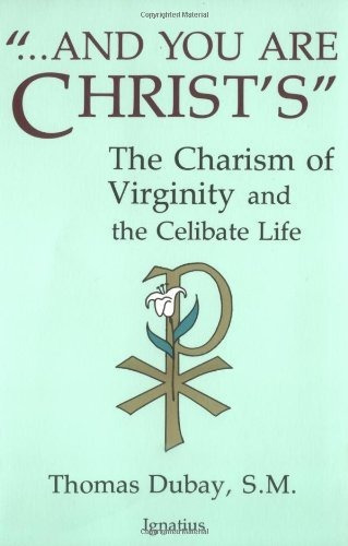 Libro And You Are Christ's: The Charism Of Virginity And T