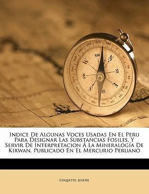 Libro Indice De Algunas Voces Usadas En El Peru Para Desi...