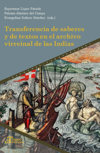 Transferencia de saberes y de textos en el archivo virreinal de las Indias, de VV. AA.. Iberoamericana Editorial Vervuert, S.L., tapa blanda en español