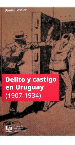 Delito Y Castigo En Uruguay / Fressler / (enviamos)