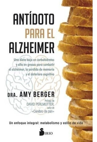Antídoto Para El Alzheimer. Una Dieta Baja En Carbohidratos 