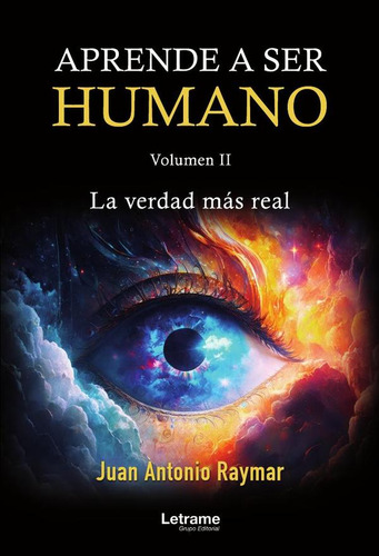 Aprende A Ser Humano. Volumen Ii, De Juan Antonio Raymar