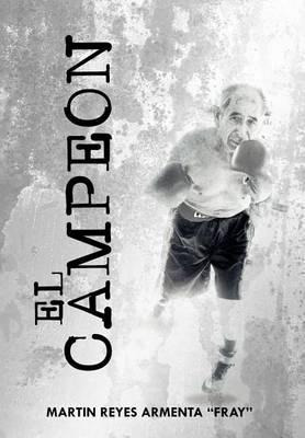 Libro El Campeon - Martin Reyes Armenta Fray