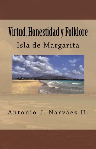 Virtud Honestidad Y Folklore: Isla De Margarita