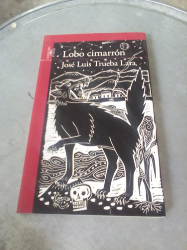 Lobo Cimarrón. José Luis Trueba Lara