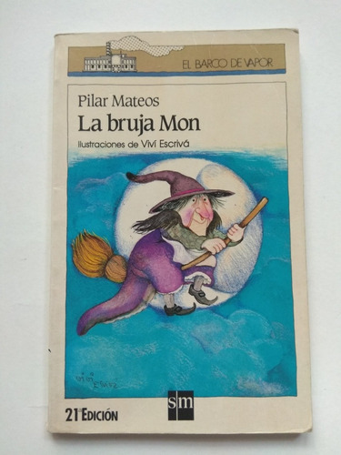 La Bruja Mon - Pilar Mateos -primeros Lectores