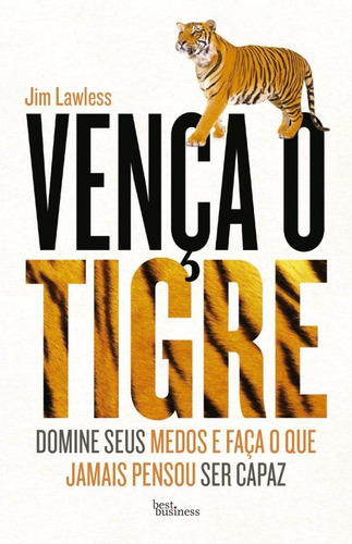 Vença o Tigre, de Lawless, Jim. Editora Best Seller Ltda, capa mole em português, 2015