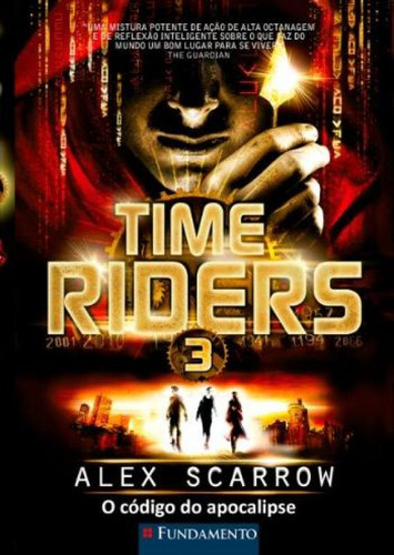 Time Riders 3 - O Codigo Do Apocalipse