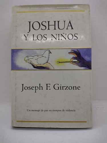 Joshua Y Los Niños - Joseph F. Girzone - Ediciones B - Us 