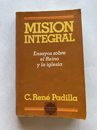 Misión Integral, C. René Padilla.