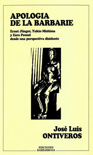 Apología A La Barbarie - José Luis Ontiveros