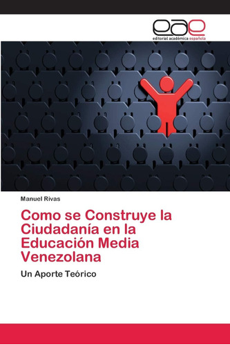 Libro: Como Se Construye La Ciudadanía En La Educación Media