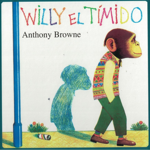 * Willy El Timido * Anthony Browne