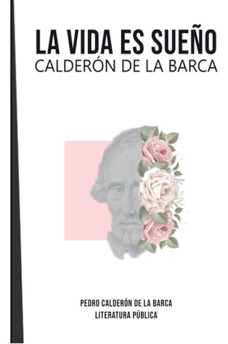 Libro: La Vida Es Sueño: Calderón De La Barca (spanish Editi