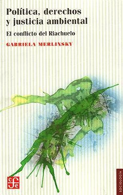 Politica Derechos Y Justicia Ambiental - Merlinsky, Gabriela