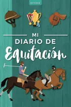 Comprar Mi Diario De Equitación: Cuaderno De Equitación | Plan 61swc