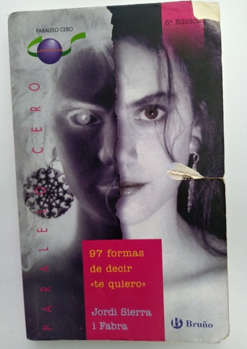 Libro 97 Formas De Decir Te Quiero De Jordi Sierra I Fabra (Usado)