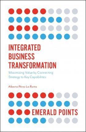 Integrated Business Transformation - Alberto Perez La Rot...