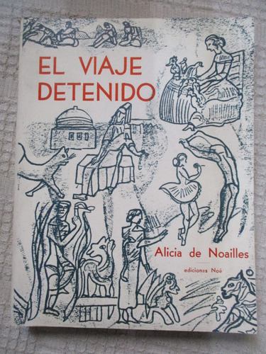 Alicia De Noailles - El Viaje Detenido