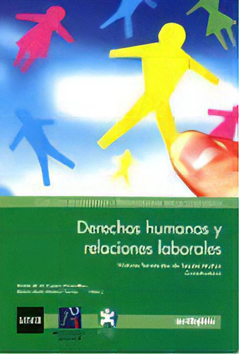 Derechos Humanos Y Relaciones Laborales., De De Castro Sánchez, Claribel. Editorial Universitat Jaume I. Servei De Comunicació I Publi, Tapa Dura En Español