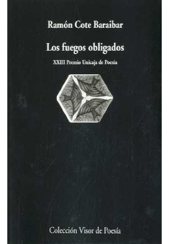 Fuegos Obligados ,los, De Cote Baraibar Ramon., Vol. Abc. Editorial Visor, Tapa Blanda En Español, 1